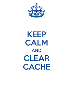 Keep Calm And Clear Cache