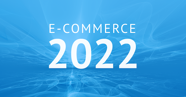 E-Commerce-Trends 2022: DXP, D2C, Omnichannnel, Nachhaltigkeit